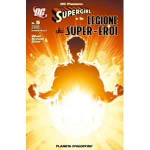 SUPERGIRL E LA LEGIONE DEI SUPER EROI N.5