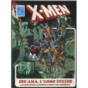 X-MEN DIO AMA L'UOMO UCCIDE-EDIZIONI LABOR